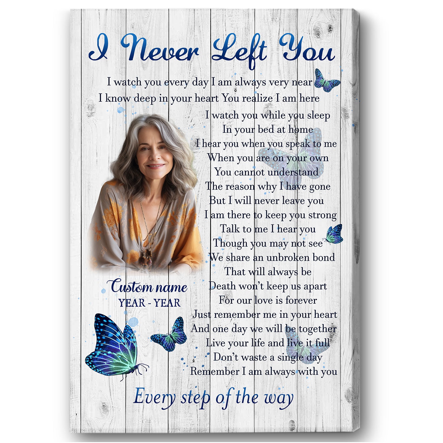 I Never Left You Memorial Canvas Gift| Personalized Sympathy Gifts For Loss Of Dad Mom In Memory Gift NXM464