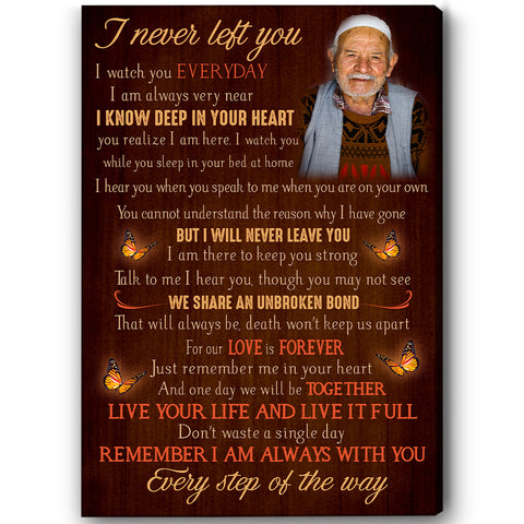 I Never Left You Memorial Canvas Gifts| Sympathy Gift for Loss of Loved One Remembrance Gifts NXM166