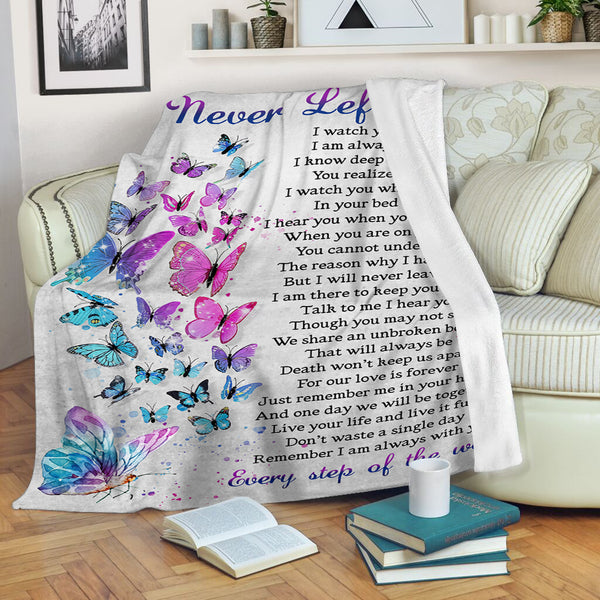 I Never Left You Memorial Blanket| Sympathy Blanket Gift For Loss of Loved One Mom Dad In Memory MM09