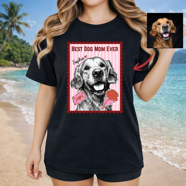 Best Dog Mom Ever Stamp Custom Dog T-shirt, Cute Dog Art Personalized Gift FSD4827