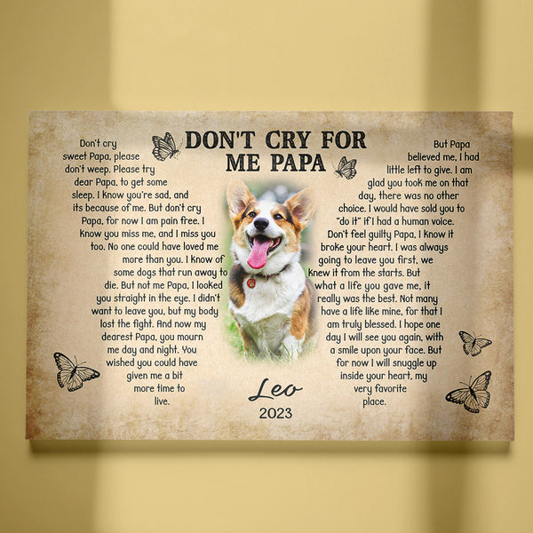 Personalized Dog Memorial Gifts| Don't Cry For Me Sympathy Canvas Gifts for Loss of Dog Pet NXM122