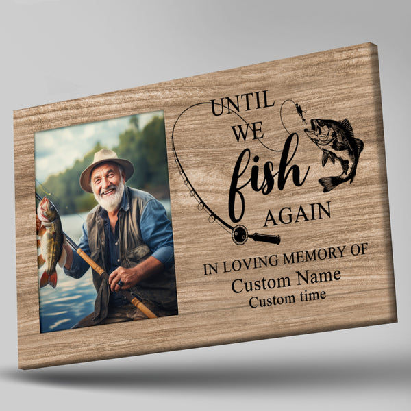 Memorial Gift for fishing lover Remembrance Keepsake Deepest Sympathy Canvas for loss of loved one VTQ69