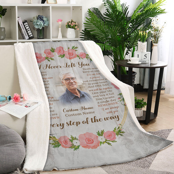 Memorial Blanket I Never Left You Personalized Bereavement Gifts For Loss Loved One In Memory MM04