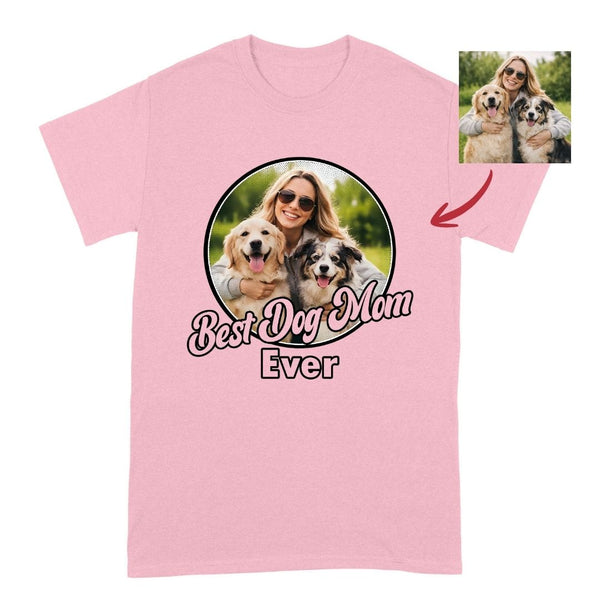 Best Dog Mom Ever Custom Photo T-shirt, Personalized Gift for Dog Mom FSD4825