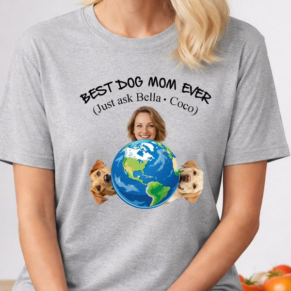 Funny Worlds Best Dog Mom Ever Custom Dog T-shirt, Mothers Day Gift for Dog Mom FSD4806