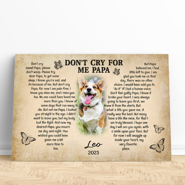 Personalized Dog Memorial Gifts| Don't Cry For Me Sympathy Canvas Gifts for Loss of Dog Pet NXM122