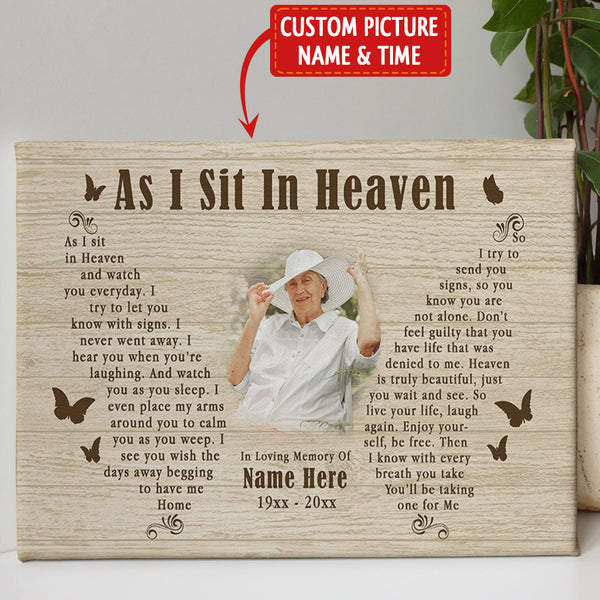 Memorial Canvas Gift For Loss Loved One| As I Sit In Heaven Sympathy Gift For Loss Of Dad Mom NXM379