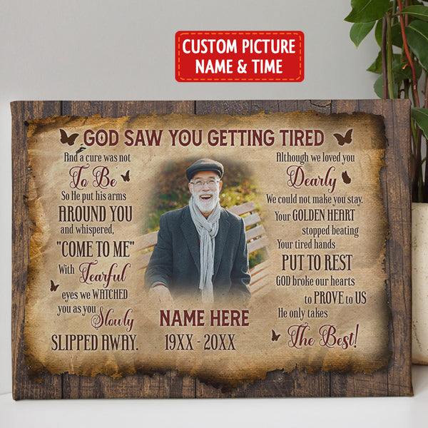 God Saw You Getting Tired Personalized Memorial Canvas| In Loving Memory Of Loved One In Heaven NXM396