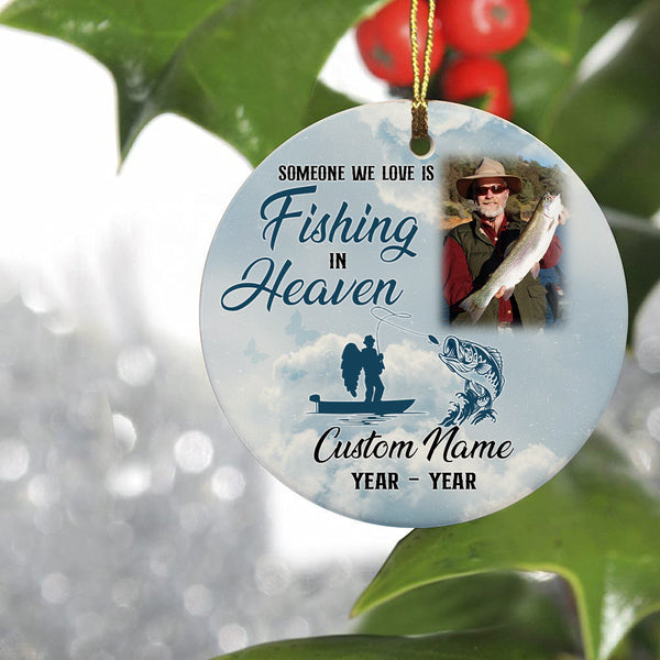 Someone We Love is Fishing in Heaven Ornament, Personalized Memorial Gift for Loss of Dad Grandpa Brother Fisherman OMT29-3