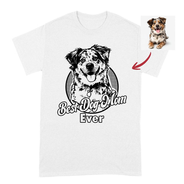 Best Dog Mom Ever Custom Dog T-shirt, Dog Art Personalized Gift FSD4826