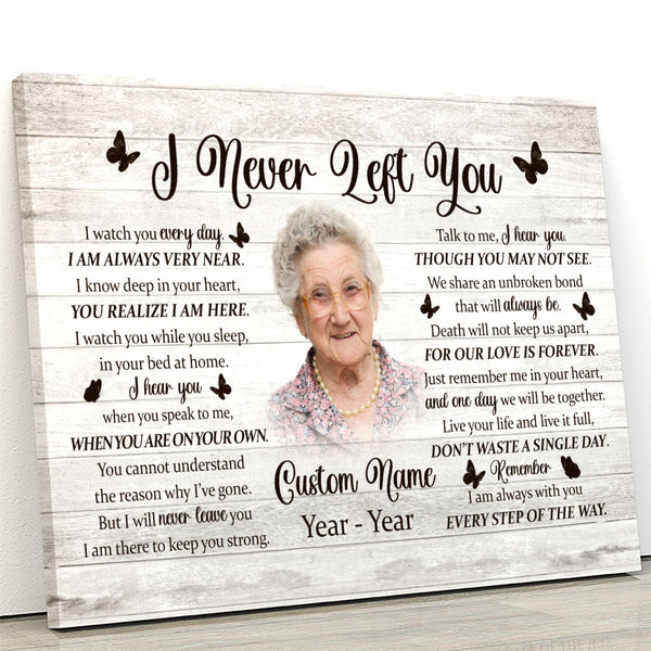 Personalized Memorial Gift For Loss Of Loved One| I Never Left You Canvas Remembrance Gift For Loss Of Dad Mom NXM54