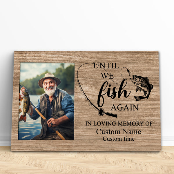 Memorial Gift for fishing lover Remembrance Keepsake Deepest Sympathy Canvas for loss of loved one VTQ69