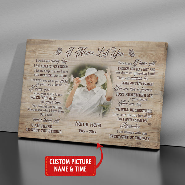 Personalized Memorial Canvas Gift I Never Left You| Memorial Gift For Loss Of Loved One In Remembrance Gifts NXM369