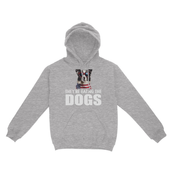 They're eating the dogs Unisex Hoodie - Gift for dog lover