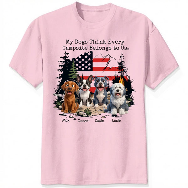 My Dogs Think Every Campsite Belongs to Us Funny Custom Personalized Dog T-Shirt for Camper Dog Mom Dog Dad FSDM48