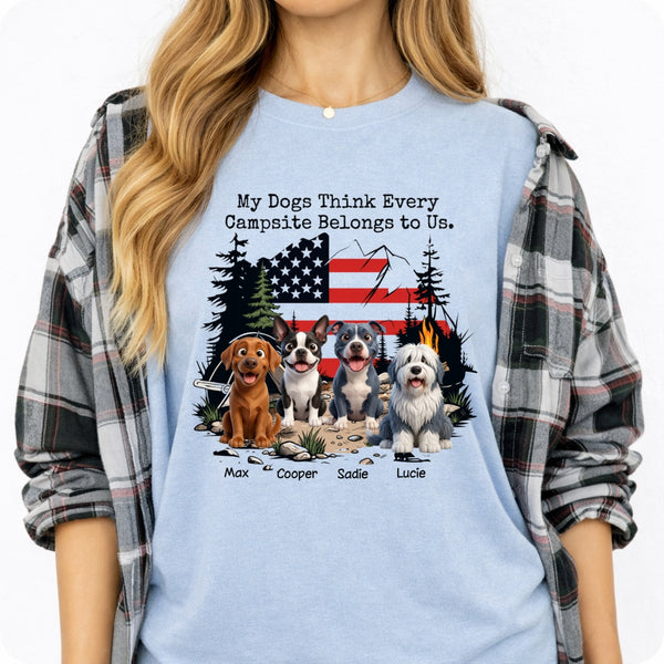 My Dogs Think Every Campsite Belongs to Us Funny Custom Personalized Dog T-Shirt for Camper Dog Mom Dog Dad FSDM48
