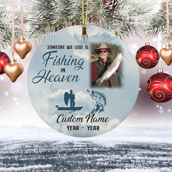 Someone We Love is Fishing in Heaven Ornament, Personalized Memorial Gift for Loss of Dad Grandpa Brother Fisherman OMT29-3