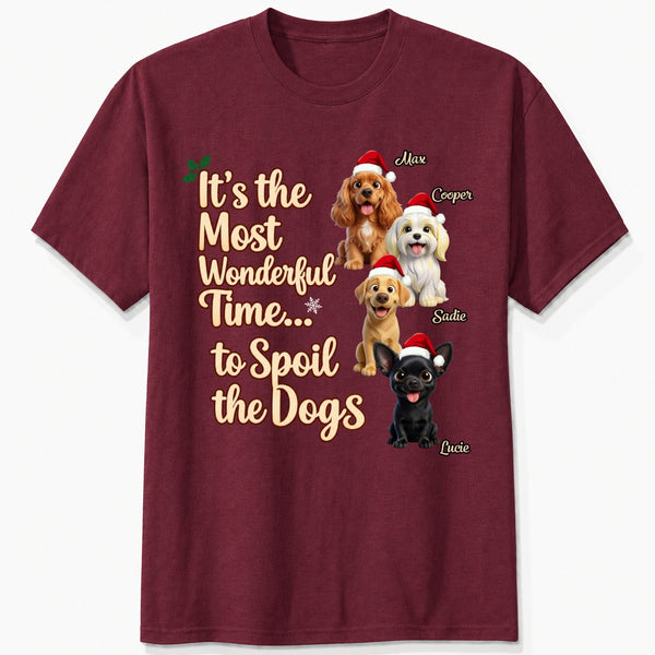 Funny "It's The Most Wonderful Time To Spoil The Dog" Personalized Dogs Christmas T-Shirt FSDM76