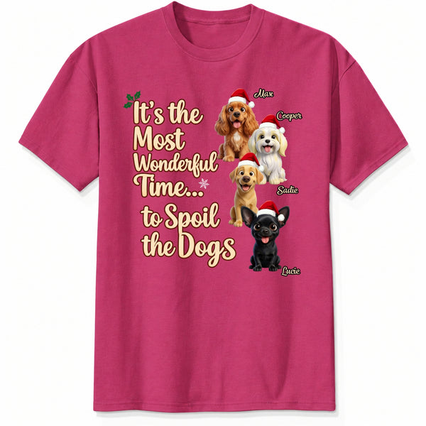Funny "It's The Most Wonderful Time To Spoil The Dog" Personalized Dogs Christmas T-Shirt FSDM76