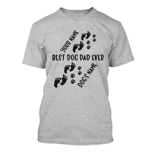 Dog Lovers - Best Dog Dad Ever - Custom Personalized Name Shirt for Dog Lovers D12