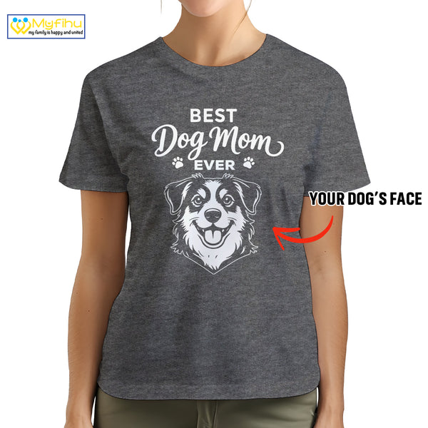 Best Dog Mom Ever Custom Dogface Premium Women's T-Shirt for Mom DM02