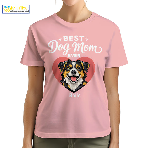 Best Dog Mom Ever Custom Dogface and Name Premium Women's T-Shirt for Mom DM07