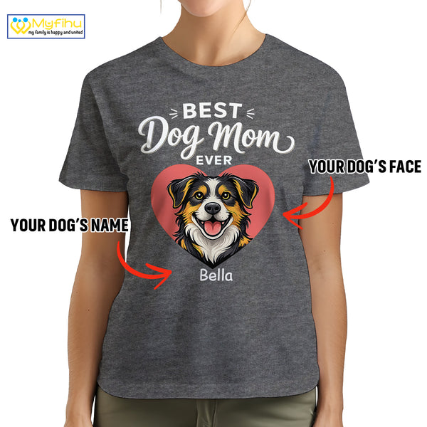 Best Dog Mom Ever Custom Dogface and Name Premium Women's T-Shirt for Mom DM07