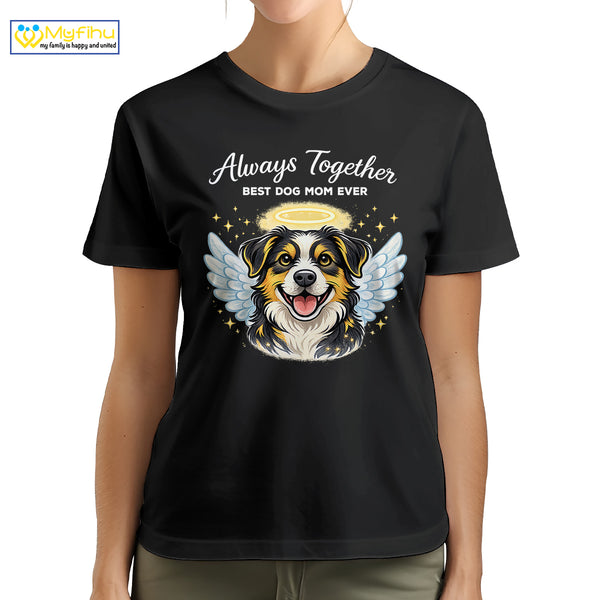 Always Together Best Dog Mom Ever Custom Dogface Premium Women's T-Shirt for Mom DM10