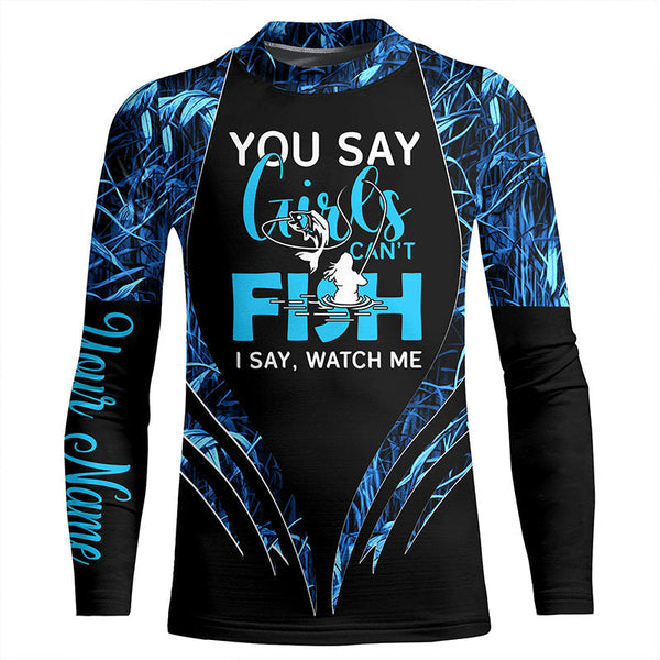 You say girls can't fish, I say watch me blue camo custom fishing girl 3D All Over Printed Shirts NQS7897