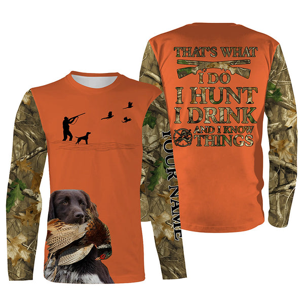 "I hunt I drink and I know things" orange hunting Shirts with Small Munsterlander dog FSD4048