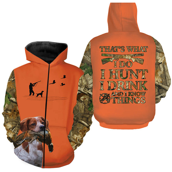 "I hunt I drink and I know things" orange hunting Shirts with Brittany dog FSD4050