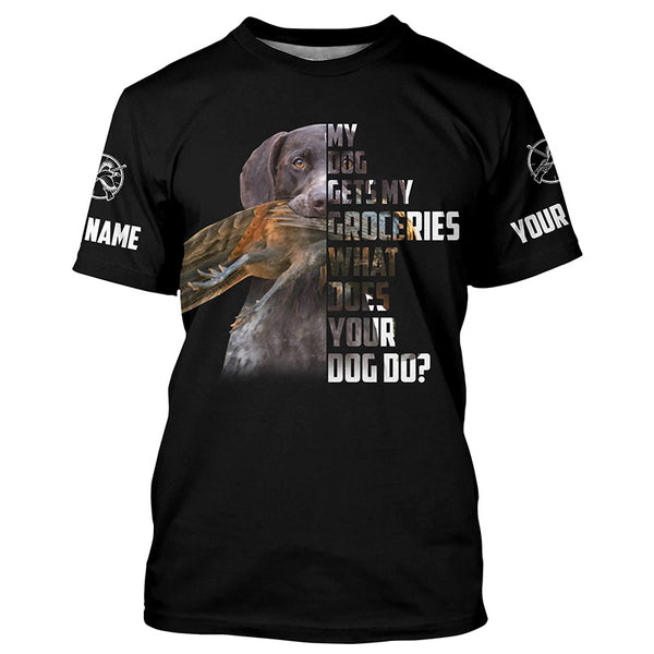 Funny Hunting Dog Shirts for Hunters "My dog gets my groceries, what does your dog do?" FSD4060