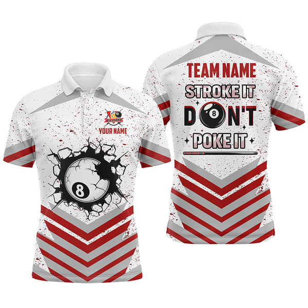 Personalized Multi-Color Stroke It Don't Poke It 8 Ball Pool Shirts Custom Funny Billiard Team Jersey TDM1577
