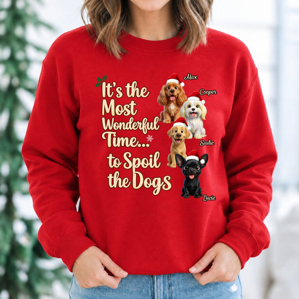 Custom Dogs Christmas Sweatshirt, It's The Most Wonderful Time To Spoil The Dogs Personalized Holiday Gift FSDM77