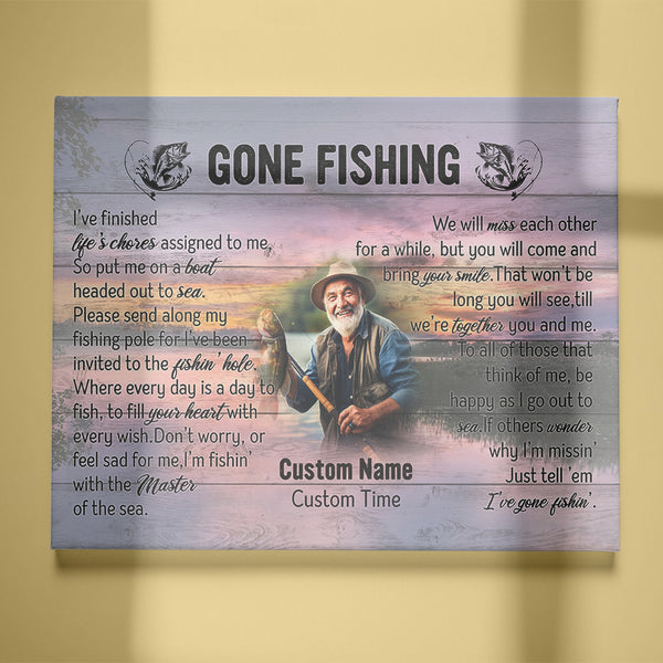 Gone fishing Sympathy gifts for loss of loved one, Memorial Canvas for Fishing lover in Heaven - VTQ164