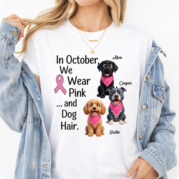 Breast Cancer Awareness We Wear Pink and Dog Hair Custom Dogs T-shirt FSDM38