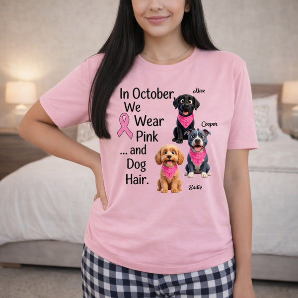 Breast Cancer Awareness We Wear Pink and Dog Hair Custom Dogs T-shirt FSDM38