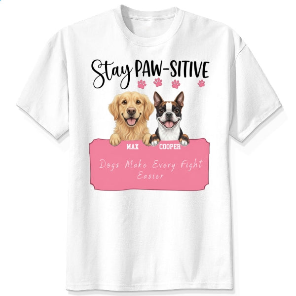 Stay Pawsitive Custom Personalized Dogs Unisex T-shirt for Dog Mom Dog Dad FSDM37