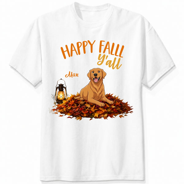 Happy Fall Y'All Personalized Dogs Autumn T-shirt for Dog Mom & Dog Dad FSDM68
