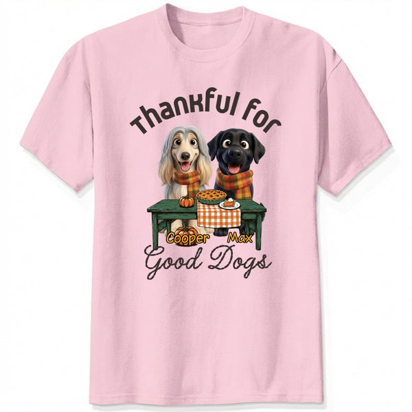 Custom Dogs Thanksgiving T-Shirt, Thankful For Good Dogs Personalized Pet Shirt Autumn Pumpkin Tee FSDM69