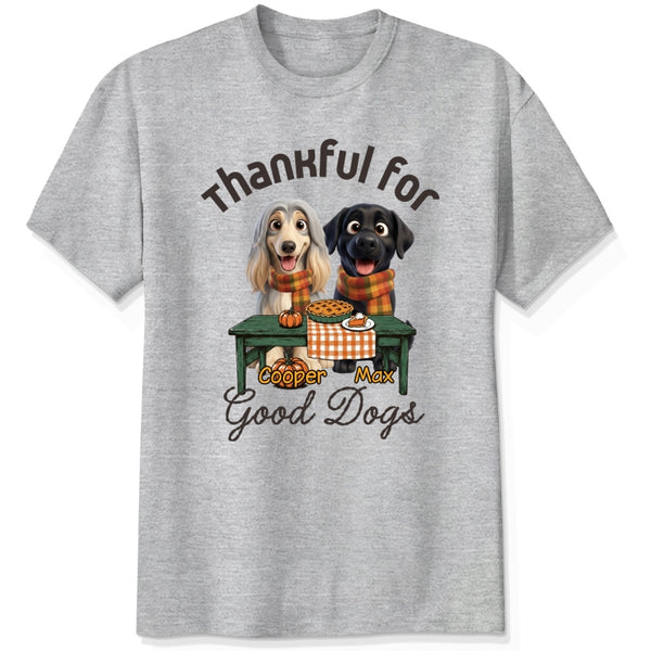 Custom Dogs Thanksgiving T-Shirt, Thankful For Good Dogs Personalized Pet Shirt Autumn Pumpkin Tee FSDM69