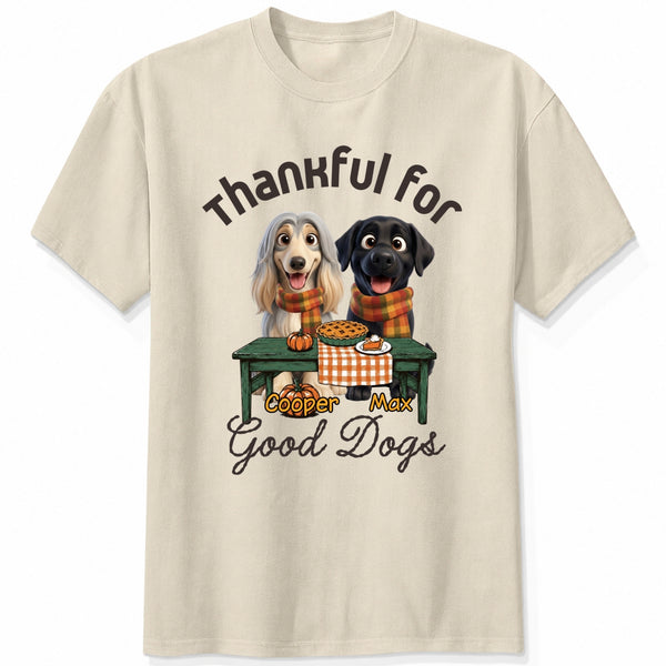 Custom Dogs Thanksgiving T-Shirt, Thankful For Good Dogs Personalized Pet Shirt Autumn Pumpkin Tee FSDM69