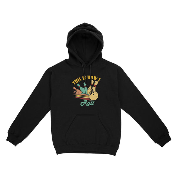 Funny Bowling Retro This is How I Roll Unisex Standard Hoodie NQS8692