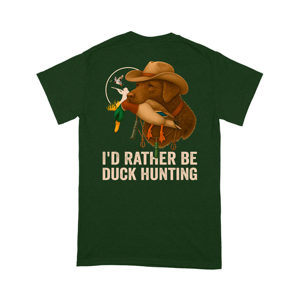 I'd Rather Be Duck Hunting Chesapeake Bay Retriever Dog Men T-shirt FSD4707 D03