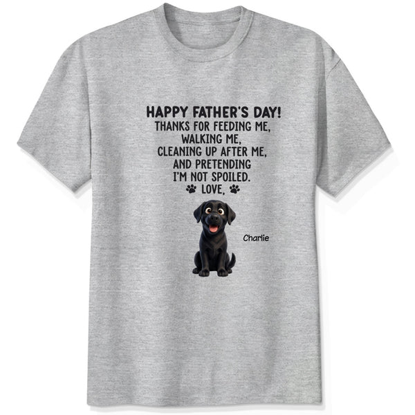 Thanks for feeding me Dad Fathers Day Gifts for Dog Dad FSDM3