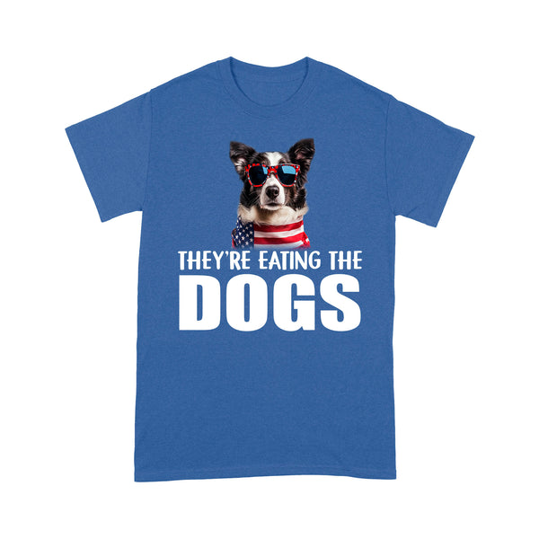 They're eating the dogs Unisex T-Shirt - Gift for dog lover