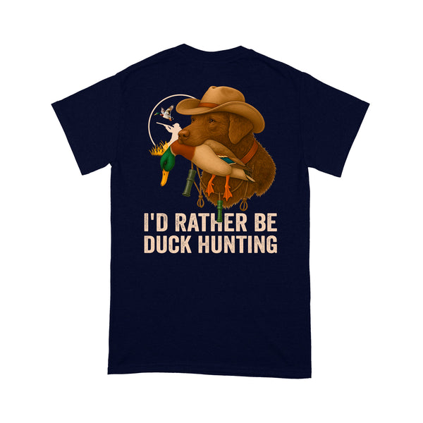 I'd Rather Be Duck Hunting Chesapeake Bay Retriever Dog Men T-shirt FSD4707 D03