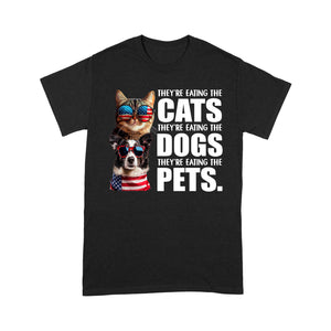 They're eating the cats, they're eating the dogs, they're eating the pets shirt.