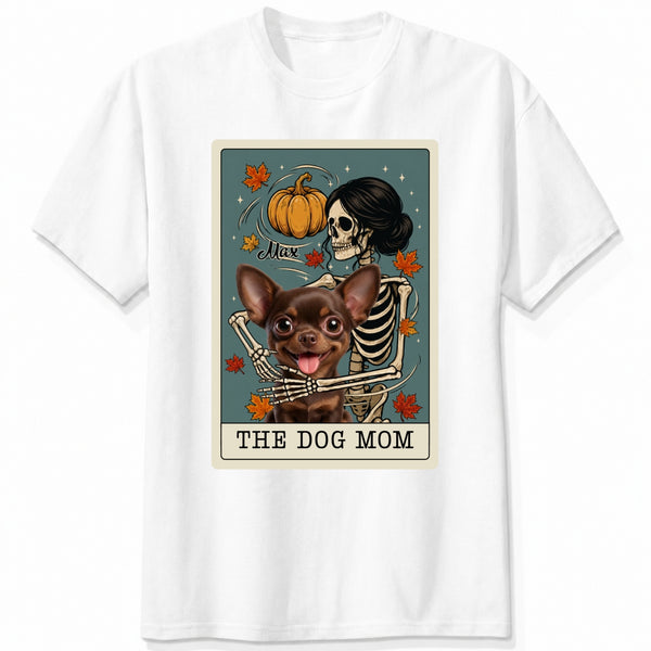 The Dog Mom Personalized Dogs Tarot Card T-Shirt - Spooky Skeleton Autumn Vibes T-shirt FSDM64