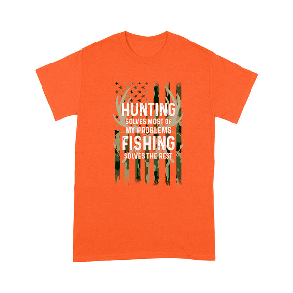 Hunting solves most of my problems, fishing solves the rest camo American flag D01 NQS3034 T-Shirt